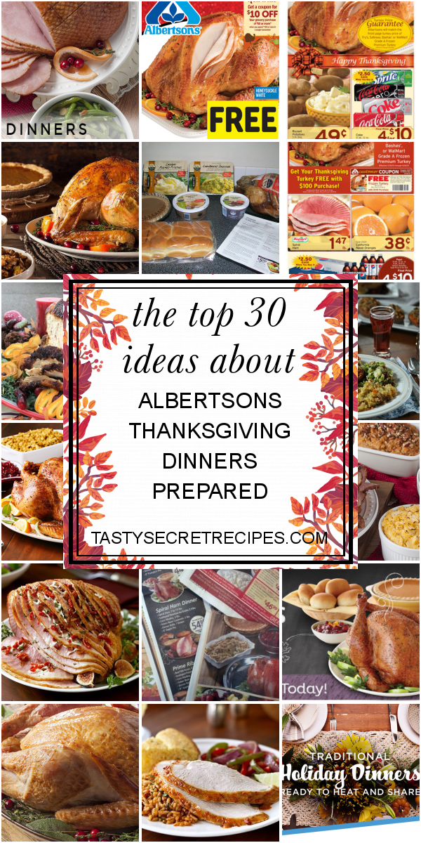 The top 30 Ideas About Albertsons Thanksgiving Dinners Prepared The